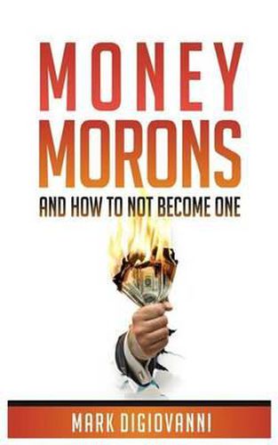 Cover image for Money Morons: And How to Not Become One