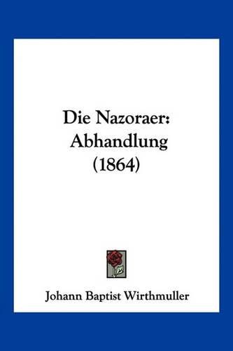 Cover image for Die Nazoraer: Abhandlung (1864)