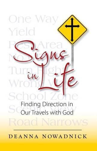 Cover image for Signs in Life: Finding Direction in Our Travels with God