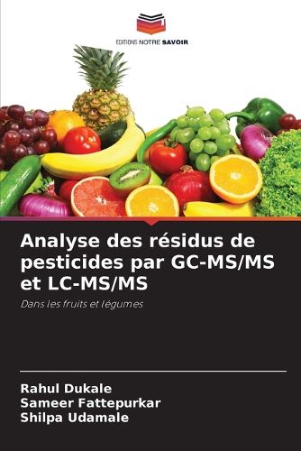 Cover image for Analyse des residus de pesticides par GC-MS/MS et LC-MS/MS
