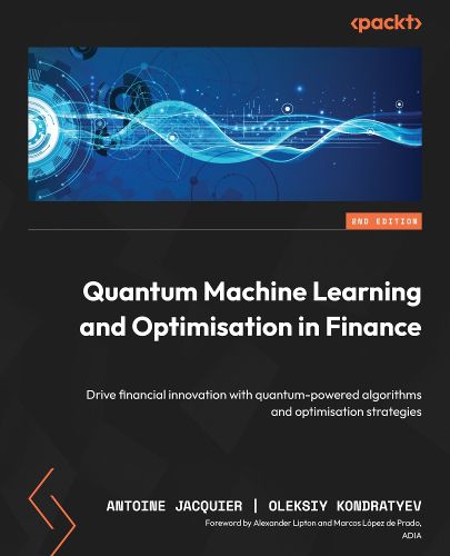 Cover image for Quantum Machine Learning and Optimisation in Finance