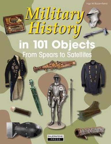 Cover image for Military History in 101 Objects