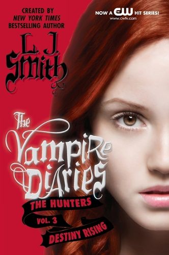 Cover image for The Vampire Diaries: The Hunters: Destiny Rising