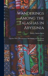 Cover image for Wanderings Among the Falashas in Abyssinia