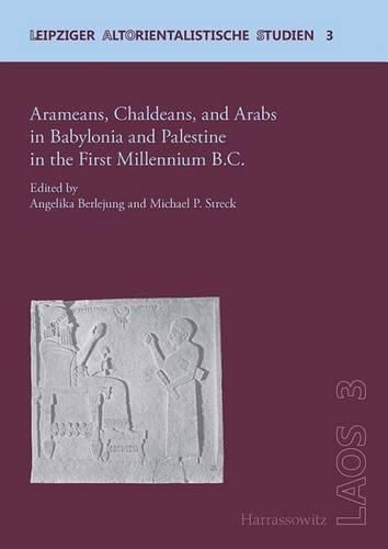 Cover image for Arameans, Chaldeans, and Arabs in Babylonia and Palestine in the First Millennium B.C.