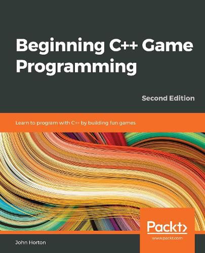 Cover image for Beginning C++ Game Programming: Learn to program with C++ by building fun games, 2nd Edition
