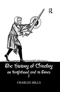 Cover image for History Of Chivalry Vol I