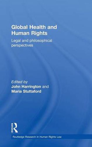 Cover image for Global Health and Human Rights: Legal and Philosophical Perspectives