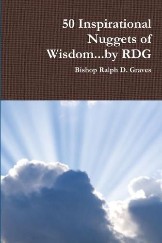 Cover image for 50 Inspirational Nuggets of Wisdom...by Rdg