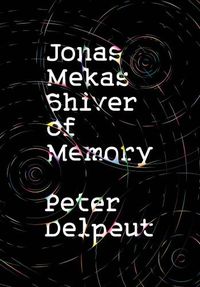 Cover image for Jonas Mekas, Shiver of Memory