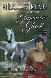 Cover image for The Adventures of Sherlock Holmes and The Glamorous Ghost - Book 4