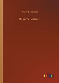 Cover image for Bessie's Fortune