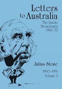 Cover image for Letters to Australia, Volume 3: Essays from 1950-1951