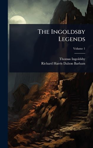 Cover image for The Ingoldsby Legends