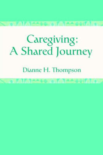 Caregiving: A Shared Journey