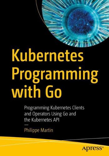 Cover image for Kubernetes Programming with Go