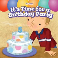 Cover image for It's Time for a Birthday Party