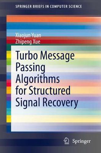 Cover image for Turbo Message Passing Algorithms for Structured Signal Recovery