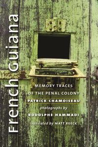 Cover image for French Guiana: Memory Traces of the Penal Colony