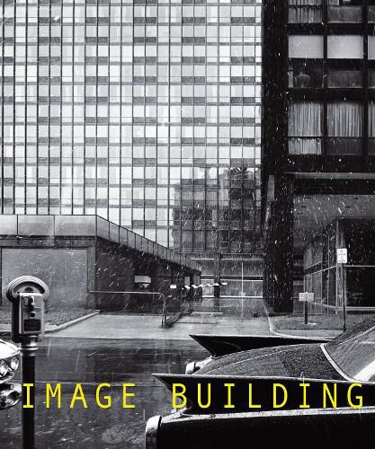 Image Building: How Photography Transforms Architecture