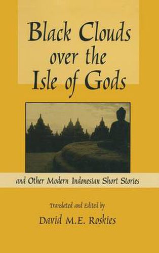 Cover image for Black Clouds over the Isle of Gods: and Other Modern Indonesian Short Stories