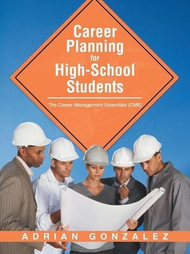 Cover image for Career Planning for High-School Students: The Career Management Essentials (CME)