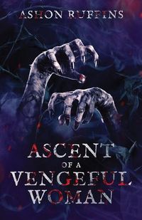 Cover image for Ascent of a Vengeful Woman