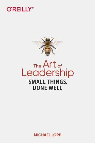 Cover image for Art of Leadership, The: Small Things, Done Well