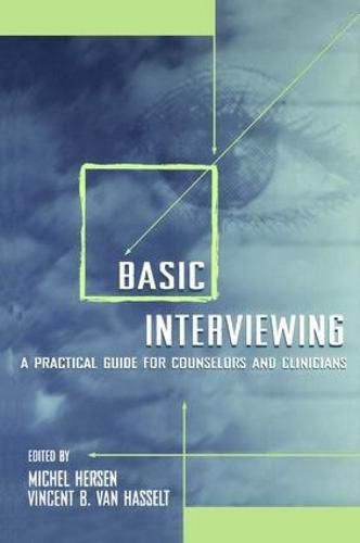 Cover image for Basic Interviewing: A Practical Guide for Counselors and Clinicians