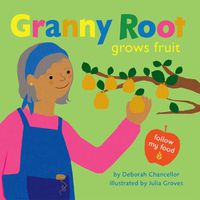 Cover image for Granny Root Grows Fruit