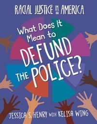 Cover image for What Does It Mean to Defund the Police?