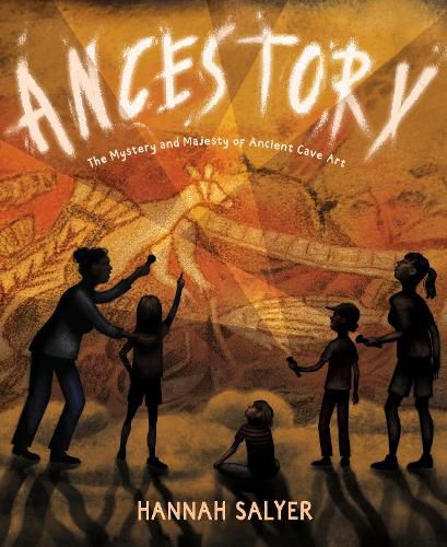 Cover image for Ancestory: The Mystery and Majesty of Ancient Cave Art