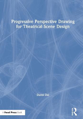 Cover image for Progressive Perspective Drawing for Theatrical Scene Design