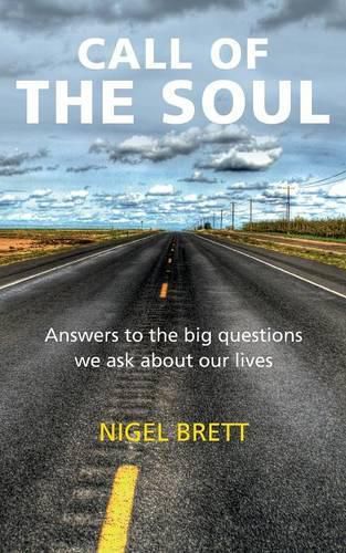 Cover image for Call of the Soul: Answers to the big questions we ask about our lives