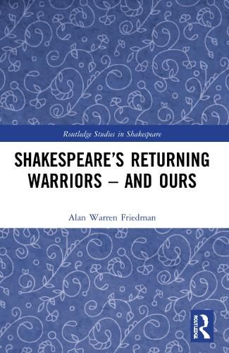 Cover image for Shakespeare's Returning Warriors - and Ours