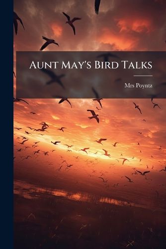 Cover image for Aunt May's Bird Talks
