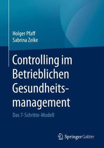 Cover image for Controlling im Betrieblichen Gesundheitsmanagement: Das 7-Schritte-Modell