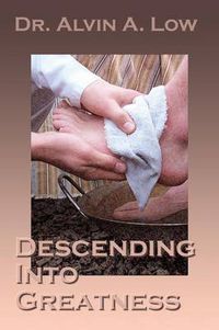 Cover image for Descending into Greatness