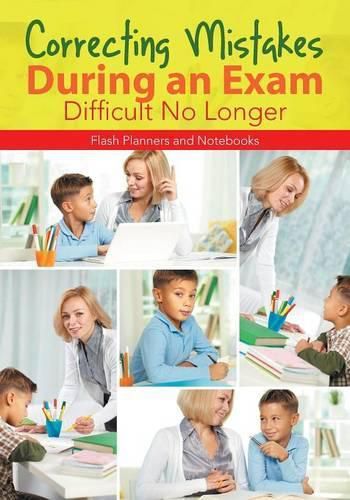 Cover image for Correcting Mistakes During an Exam - Difficult No Longer