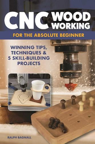 Cover image for CNC Woodworking for the Absolute Beginner