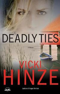 Cover image for Deadly Ties: A Novel