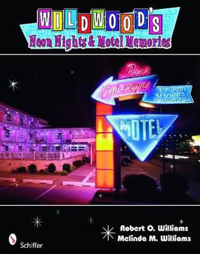 Wildwood's Neon Nights and Motel Memories