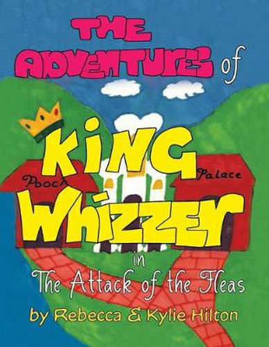 Cover image for The Adventures of King Whizzer: in The Attack of the Fleas