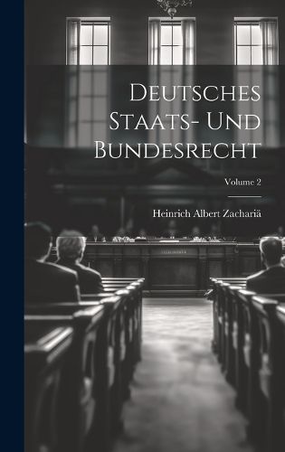 Cover image for Deutsches Staats- Und Bundesrecht; Volume 2