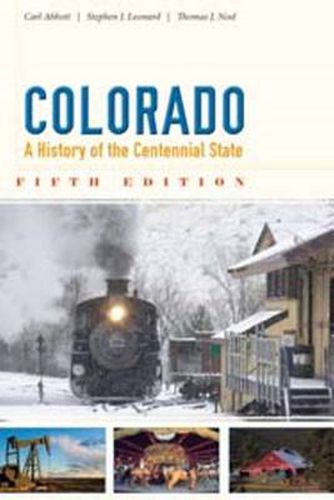 Cover image for Colorado: A History of the Centennial State, Fifth Edition