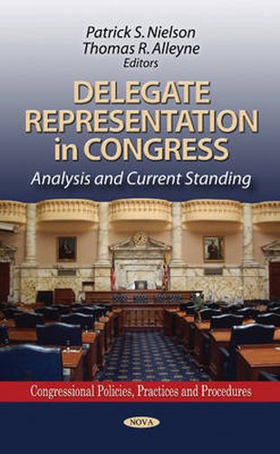 Cover image for Delegate Representation in Congress: Analysis & Current Standing