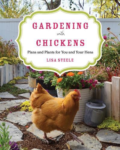 Cover image for Gardening with Chickens: Plans and Plants for You and Your Hens
