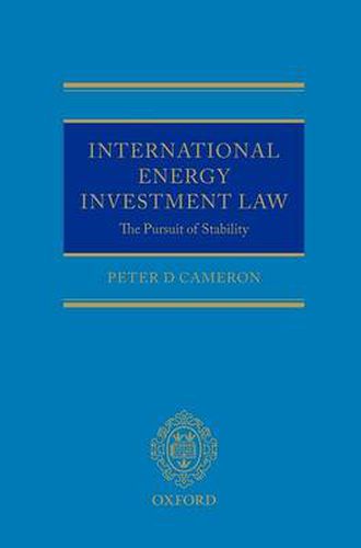 Cover image for International Energy Investment Law: The Pursuit of Stability