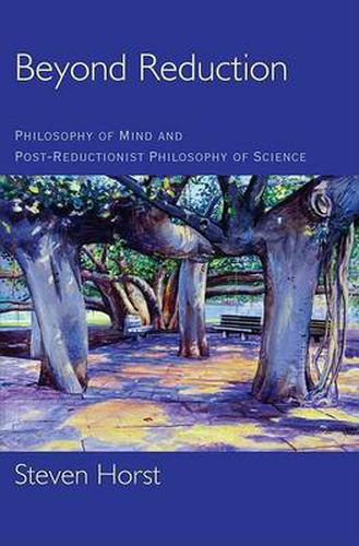 Cover image for Beyond Reduction: Philosophy of Mind and Post-Reductionist Philosophy of Science