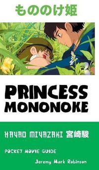 Cover image for Princess Mononoke: Hayao Miyazaki: Pocket Movie Guide